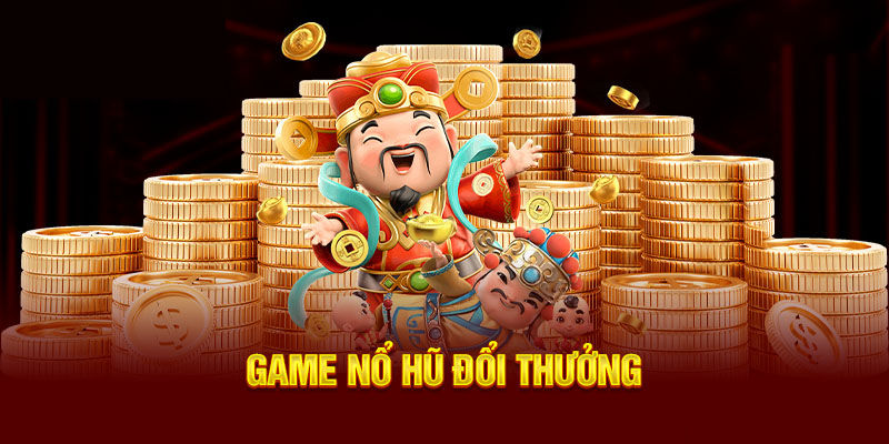 Game nổ hũ đang khuấy đảo cộng đồng cược thủ trên thị trường