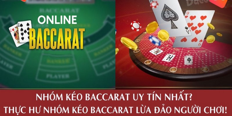 Giới thiệu về nhóm kéo Baccarat đang nổi đình đám trên thị trường