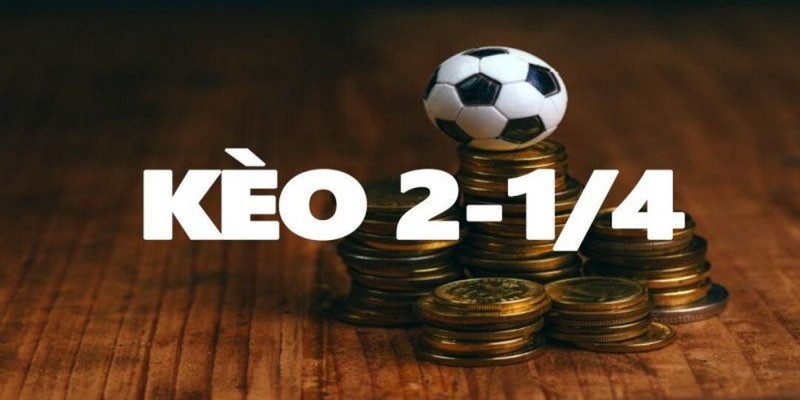 Kèo 2.25 là gì mà có cách chơi đơn giản đến vậy?