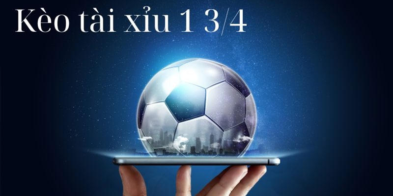 Giới thiệu kèo tài xỉu 1.75